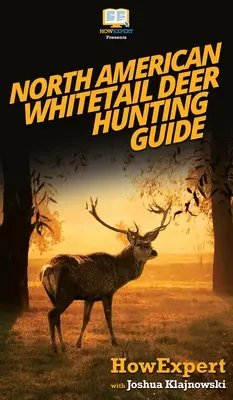 Mini Guía de Caza del Ciervo Cola Blanca Norteamericano - North American Whitetail Deer Mini Hunting Guide