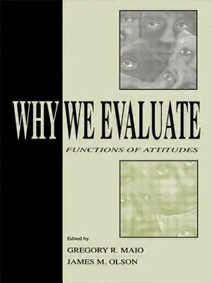 Por qué evaluamos: Funciones de las Actitudes - Why We Evaluate: Functions of Attitudes