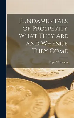 Fundamentos de la prosperidad Qué son y de dónde vienen - Fundamentals of Prosperity What They are and Whence They Come
