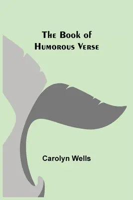 El libro de los versos humorísticos - The Book of Humorous Verse