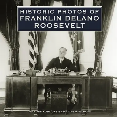 Fotos históricas de Franklin Delano Roosevelt - Historic Photos of Franklin Delano Roosevelt