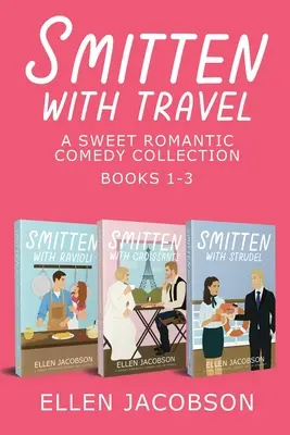 Smitten with Travel: Colección de comedias románticas: Libros 1-3 - Smitten with Travel Romantic Comedy Collection: Books 1-3