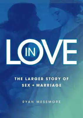 Enamorados: La gran historia del sexo y el matrimonio - In Love: The Larger Story of Sex and Marriage