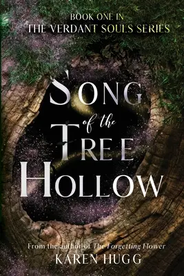 Canción del Árbol Hueco: Libro primero de la serie Almas verdes - Song of the Tree Hollow: Book One in the Verdant Souls Series