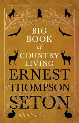 El gran libro de la vida en el campo - Big Book of Country Living