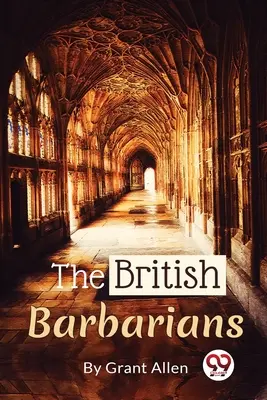 Los bárbaros británicos - The British Barbarians