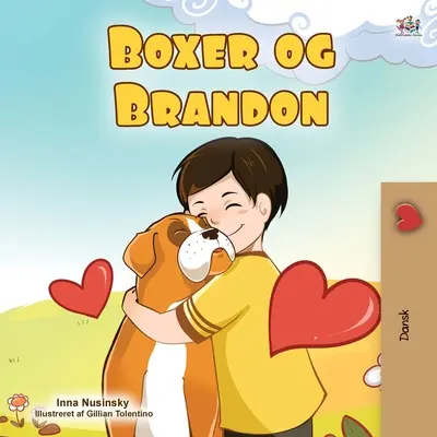 Boxer y Brandon (Libro Infantil Danés) - Boxer and Brandon (Danish Children's Book)