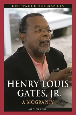 Henry Louis Gates, Jr: Biografía - Henry Louis Gates, Jr.: A Biography