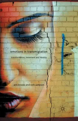 Emociones en la transmigración: Transformación, movimiento e identidad - Emotions in Transmigration: Transformation, Movement and Identity