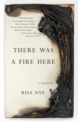 There Was a Fire Here: Memorias - There Was a Fire Here: A Memoir