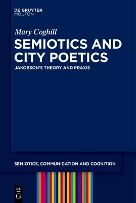 Semiótica y poética de la ciudad: Teoría y praxis de Jakobson - Semiotics and City Poetics: Jakobson's Theory and Praxis
