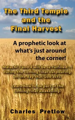El Tercer Templo y la Cosecha Final: ¡Una mirada profética a lo que está a la vuelta de la esquina! - The Third Temple and the Final Harvest: A prophetic look at what's just around the corner!
