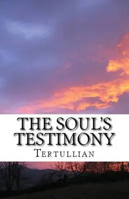 Del testimonio del alma - The Soul's Testimony