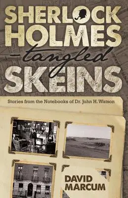 Sherlock Holmes - Madejas enredadas - Relatos de los cuadernos del Dr. John H. Watson - Sherlock Holmes - Tangled Skeins - Stories from the Notebooks of Dr. John H. Watson