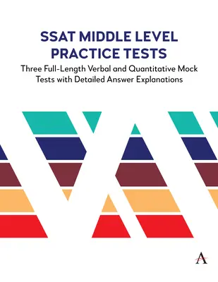 SSAT Pruebas de Práctica de Nivel Medio: Tres simulacros completos de exámenes verbales y cuantitativos con explicaciones detalladas de las respuestas - SSAT Middle Level Practice Tests: Three Full-Length Verbal and Quantitative Mock Tests with Detailed Answer Explanations