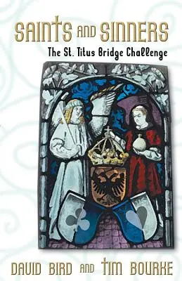 Santos y pecadores: El desafío de Bridge de San Tito - Saints and Sinners: The St. Titus Bridge Challenge