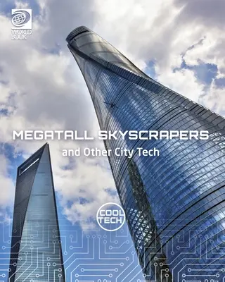 Rascacielos y otras tecnologías urbanas - Megatall Skyscrapers and Other City Tech