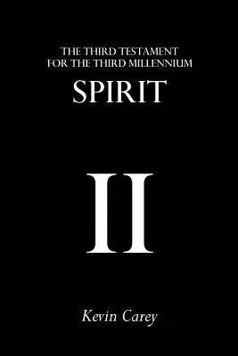 Espíritu: El Tercer Testamento para el Tercer Milenio - Spirit: The Third Testament For The Third Millennium