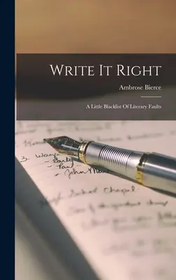 Write It Right: Una pequeña lista negra de faltas literarias - Write It Right: A Little Blacklist Of Literary Faults