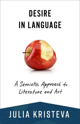 El deseo en el lenguaje: Una aproximación semiótica a la literatura y el arte - Desire in Language: A Semiotic Approach to Literature and Art