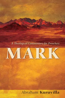 Marcos: Comentario teológico para predicadores - Mark: A Theological Commentary for Preachers