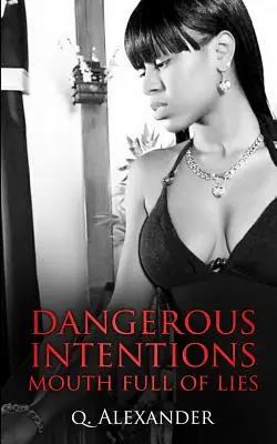 Intenciones Peligrosas: La boca llena de mentiras - Dangerous Intentions: Mouth Full of Lies