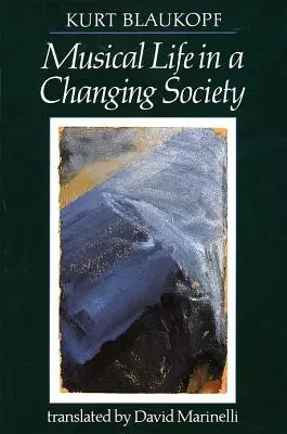 La vida musical en una sociedad cambiante: Aspectos de sociología musical - Musical Life in a Changing Society: Aspects of Musical Sociology