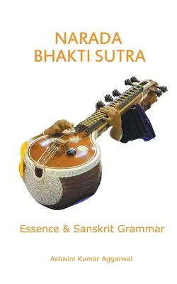 Narada Bhakti Sutra: Esencia y Gramática Sánscrita - Narada Bhakti Sutra: Essence and Sanskrit Grammar