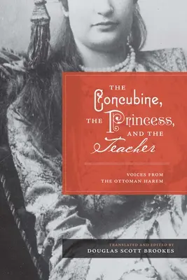 La concubina, la princesa y la maestra: Voces del harén otomano - The Concubine, the Princess, and the Teacher: Voices from the Ottoman Harem