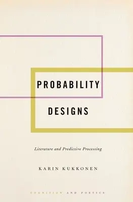 Diseños de Probabilidad: Literatura y procesamiento predictivo - Probability Designs: Literature and Predictive Processing