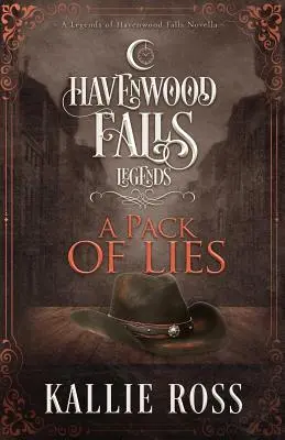 Una manada de mentiras: (Una novela de las Leyendas de Havenwood Falls) - A Pack of Lies: (A Legends of Havenwood Falls Novella)