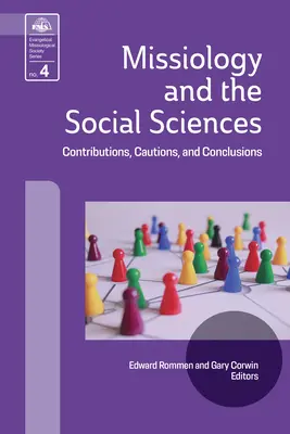 Misionología y ciencias sociales: Aportaciones, precauciones y conclusiones - Missiology and the Social Sciences: Contributions, Cautions and Conclusions