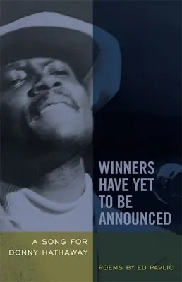 Aún no se han anunciado los ganadores: Una canción para Donny Hathaway - Winners Have Yet to Be Announced: A Song for Donny Hathaway