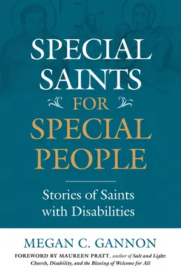 Santos especiales para gente especial: Historias de santos con discapacidades - Special Saints for Special People: Stories of Saints with Disabilities