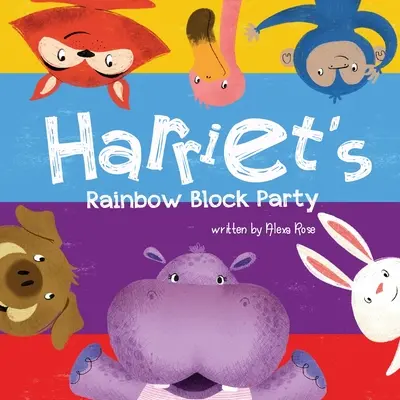 La fiesta de Harriet - Harriet's Rainbow Block Party