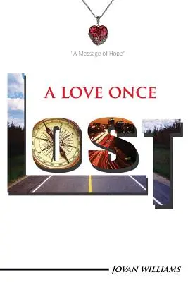 A Love Once Lost: Un tiempo hacia la esperanza - A Love Once Lost: A Time Toward Hope