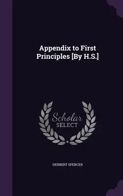 Apéndice a los Primeros Principios [Por H.S.] - Appendix to First Principles [By H.S.]