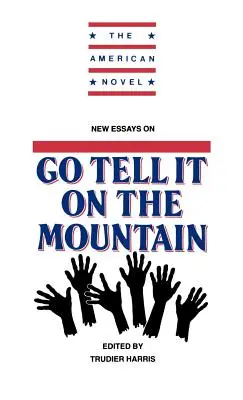 Nuevos ensayos sobre Cuéntalo en la montaña - New Essays on Go Tell It on the Mountain