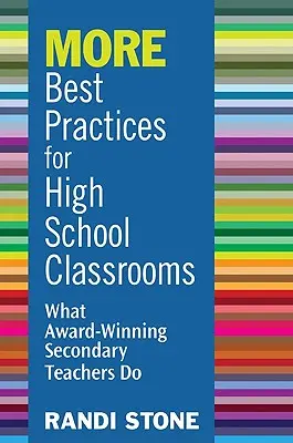 MÁS Buenas prácticas para aulas de secundaria: Lo que hacen los profesores de secundaria galardonados - MORE Best Practices for High School Classrooms: What Award-Winning Secondary Teachers Do