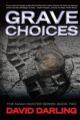 Grave Choices: La serie de Noah Hunter: Libro 2 - Grave Choices: The Noah Hunter Series: Book 2