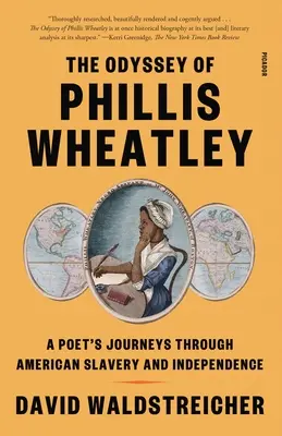 La odisea de Phillis Wheatley: Los viajes de una poeta a través de la esclavitud y la independencia de Estados Unidos - The Odyssey of Phillis Wheatley: A Poet's Journeys Through American Slavery and Independence