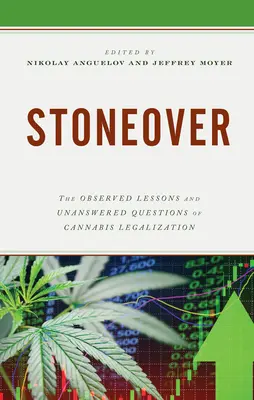 Stoneover: Lecciones observadas y preguntas sin respuesta sobre la legalización del cannabis - Stoneover: The Observed Lessons and Unanswered Questions of Cannabis Legalization