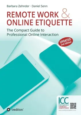 Trabajo a distancia y etiqueta en línea: La guía compacta para la interacción profesional en línea - Remote Work & Online Etiquette: The Compact Guide to Professional Online Interaction