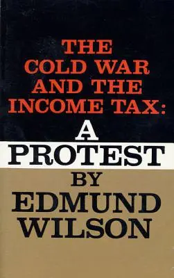 La guerra fría y el impuesto sobre la renta: Una protesta - Cold War and the Income Tax: A Protest