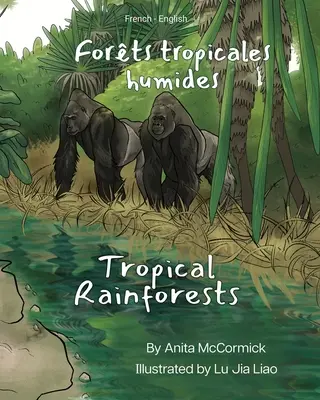 Bosques tropicales húmedos (francés-inglés): Forts tropicales humides - Tropical Rainforests (French-English): Forts tropicales humides