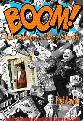Boom: Confesiones cómicas de un esquinero Boomer - Boom: Comic Confessions of a Boomer Cornerboy