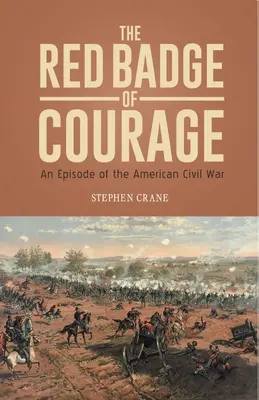 THE RED BADGE OF COURAGE Un episodio de la Guerra Civil Americana - THE RED BADGE OF COURAGE An Episode of the American Civil War