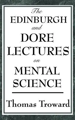 Las conferencias de Edimburgo y Dore sobre la ciencia mental - The Edinburgh and Dore Lectures on Mental Science