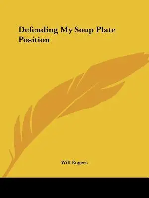 Defendiendo mi posición en el plato de sopa - Defending My Soup Plate Position