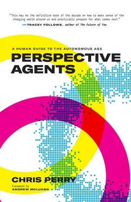 Agentes en perspectiva: Una guía humana para la era autónoma - Perspective Agents: A Human Guide to the Autonomous Age